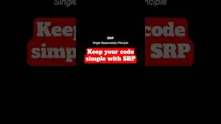 Keep your code simple with SRP! 