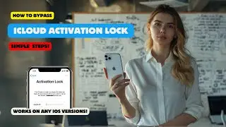 iCloud Activation Lock Bypass: Simple and Quick Steps