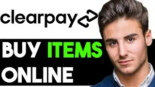 HOW TO USE CLEARPAY ONLINE 2024! (FULL GUIDE)