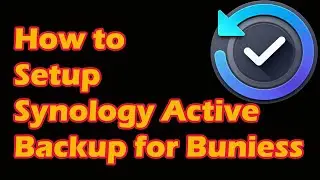 How to Setup Synology Active for backup business