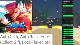 [NEW] UPD 3 Anime Evolution Simulator Script | Auto Click, Rank, Collect Gift, TP, etc. [LuaXe]