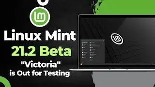 Linux Mint 21.2 “Victoria” BETA is Out for Testing