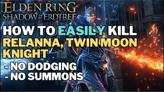 How to EASILY beat: Relanna Twin Moon Knight - WITHOUT DODGING ONCE