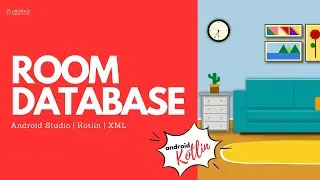 ROOM Database in Android Studio using Kotlin | Android Knowledge