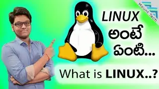 What is LINUX Operating System - Linux Operating System Explained || In Telugu || Mount Tech