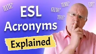 ESL Acronyms: A Guide to Common Terms and Certifications | Teacher Val