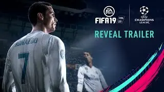 FIFA 19 | Official Reveal Trailer with UEFA Champions League