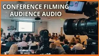 How to film a conference  - Audience audio