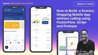 How to Build  a Grocery Shopping Mobile App without coding using FlutterFlow, Stripe and Firebase