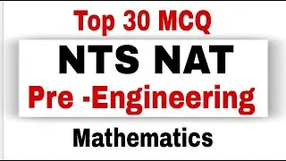 Top 30 MCQs of NTS NAT Maths IE Pre-Engineering  | How To Prepare NTS NAT Test? | NTS NAT Tips