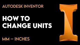 How to Change Units (mm and inches) | Autodesk Inventor