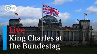 Live: King Charles III, first monarch to address the German Bundestag | DW News