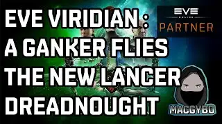 Eve Viridian : A Ganker Flies The New Lancer Dreadnought