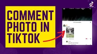 How To Comment Photo In TIKTOK