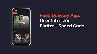 Food Delivery App UI - Flutter - Speed Code