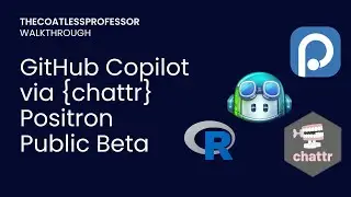 Positron IDE accessing GitHub Copilot via {chattr} R Package (Public Beta)