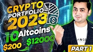 2023 TOP 10 Altcoins 💰 My crypto Portfolio 2023 🚀 $100 into $5000 | PART 1