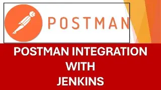 Postman Beginners Tutorial - 12 | Integrate Postman with Jenkins | Jenkins Pipeline with Postman |