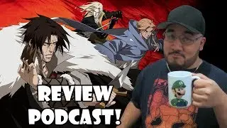 Castlevania Netflix Series - Season 1 Review Podcast! (SPOILER HEAVY)
