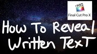 HOW TO REVEAL HAND WRITTEN TEXT | FCPX