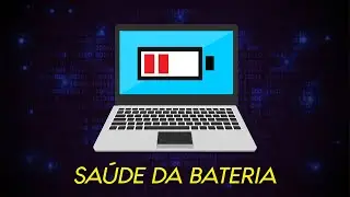 COMO VER A SAÚDE DA BATERIA DO NOTEBOOK