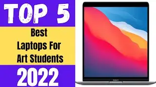 Best Laptop For Art Students 2023