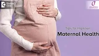 5 Tips on How to improve Maternal Health | Weight guidelines & Much More -Dr. Brunda Channappa of C9