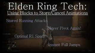 Elden Ring Tech: Block Canceling