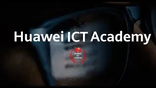 Trailer: What is Huawei ICT Academy?