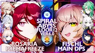 Dps Rosaria permafreeze & Fischl Main Dps | Spiral Abyss 3.8/4.0 - Floor 12 (Genshin impact)