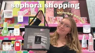 SKINCARE SHOPPING AT SEPHORA | new skincare must haves + HUGE HAUL