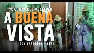 A Buena Vista y El Chan Chan  - Son Varadero  ✔️ -  (Live) Música Cubana