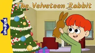 The Velveteen Rabbit 1-3 | Classic Childrens Literature | Bedtime Stories | Little Fox