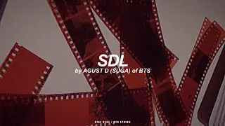 SDL | Agust D / Suga (BTS - 방탄소년단) English Lyrics