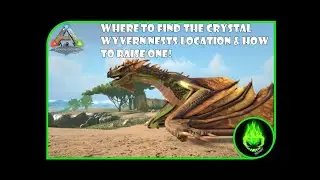 ARK: CRYSTAL WYVERN NEST LOCATIONS & HOW TO RAISE A CRYSTAL WYVERN!