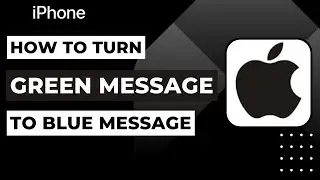 How To Turn Green Messages On iPhone To Blue Messages | 2023