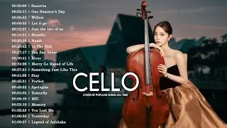 Top 30 Cello Covers of Popular Songs 2024 - Best Instrumental Cello Covers Songs All Time