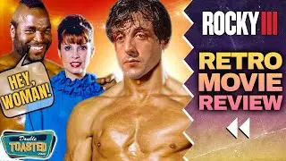 ROCKY 3 RETRO REVIEW | Double Toasted