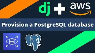 Provision a PostgreSQL database on AWS for Django