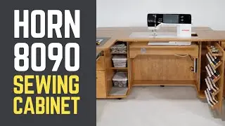 Horn Sewing Cabinet | 8090 Review