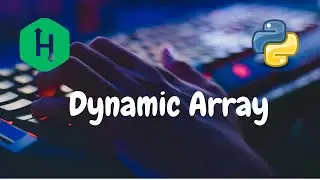 103 - Dynamic Array | Arrays | Hackerrank Solution | Python