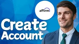 How To Create An Affirm Account In 2025! (Beginners Guide)