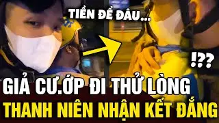 Giả làm CƯỚP để THỬ LÒNG anh xe ôm, thanh niên gặp phải cái kết 'ĐẮNG HƠN VÔI' | Tin Nhanh Official