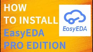 Install EasyEDA PRO For Free | Step by Step Easy Tutorial