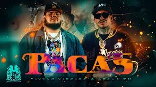 Victor Cibrian x Lefty SM - Pacas [Official Video]