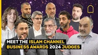 MEET THE ISLAM CHANNEL BUSINESS AWARDS 2024 JUDGES