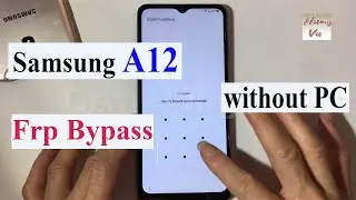 Samsung A12 SM - A127F Frp bypass Android 11 without PC 2022 - Gsm Hung Vu.