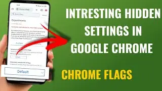 Hidden Google Chrome Settings | How To Set Chrome Flags | Experimental Settings | English