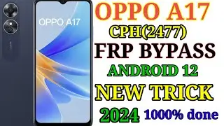 Oppo A17 FRP Bypass Android12,13 | New Trick | Oppo (CPH2477)Google Account Bypass Without Pc