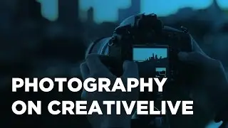 Photography on CreativeLive